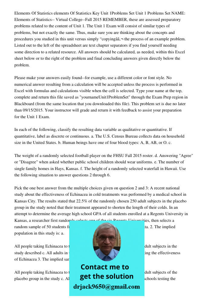 Key Unit 1Problems Set Unit 1 Problems Set NAME: Elements of Statistics-- Virtual College--Fall 2015 REMEMBER, these are assessed preparatory problems related t