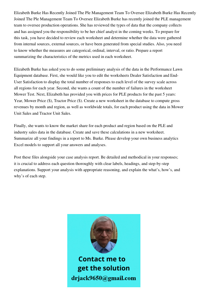 Elizabeth Burke has recently joined the PLE management team to oversee production operations. She has reviewed the types of data that the company collects and h