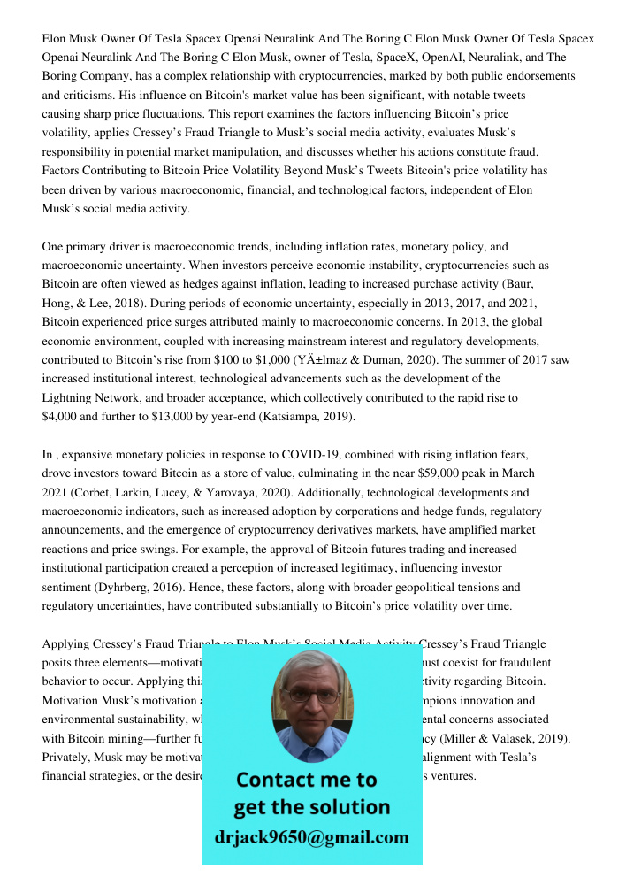 Elon Musk, owner of Tesla, SpaceX, OpenAI, Neuralink, and The Boring Company, has a complex relationship with cryptocurrencies, marked by both public endorsemen