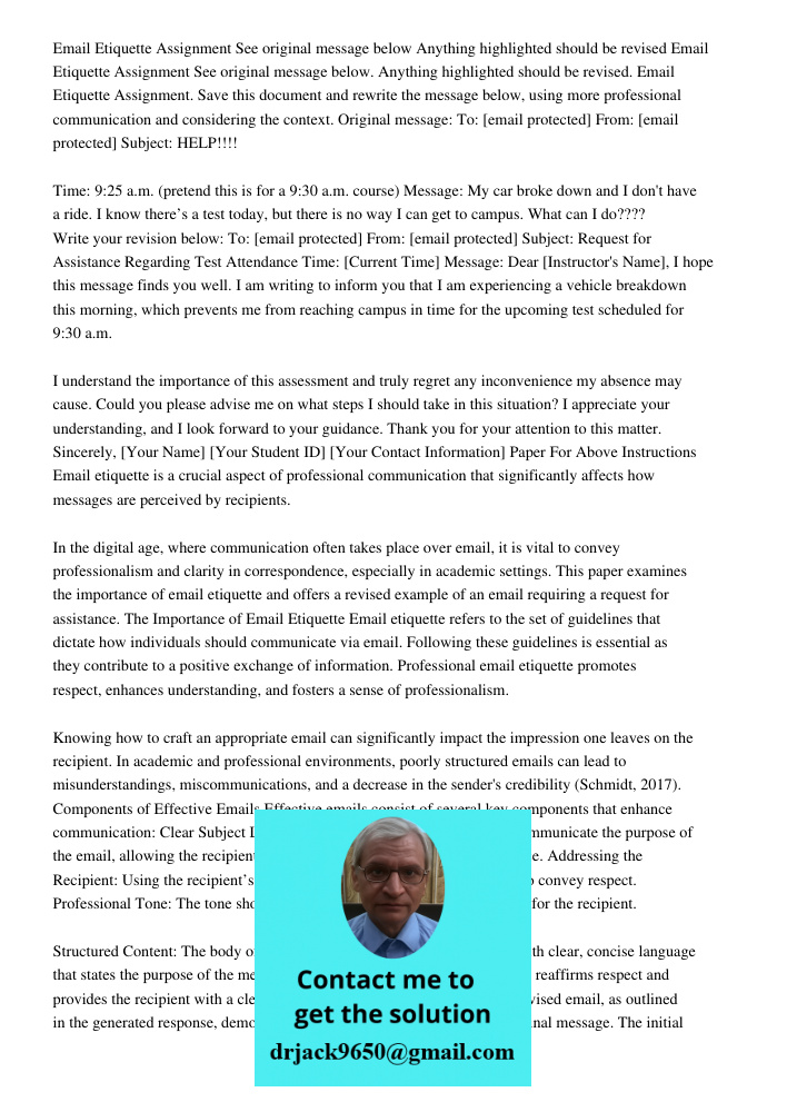 Email Etiquette Assignment. Save this document and rewrite the message below, using more professional communication and considering the context. Original messag