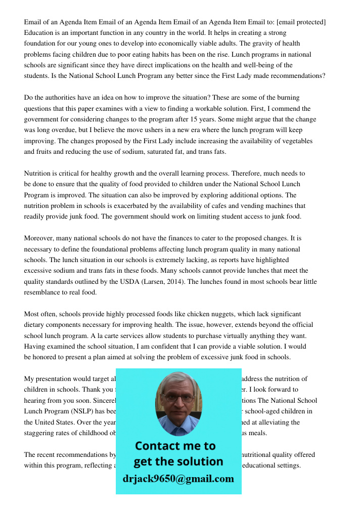 Email of an Agenda Item Email to: [email protected] Education is an important function in any country in the world. It helps in creating a strong foundation for