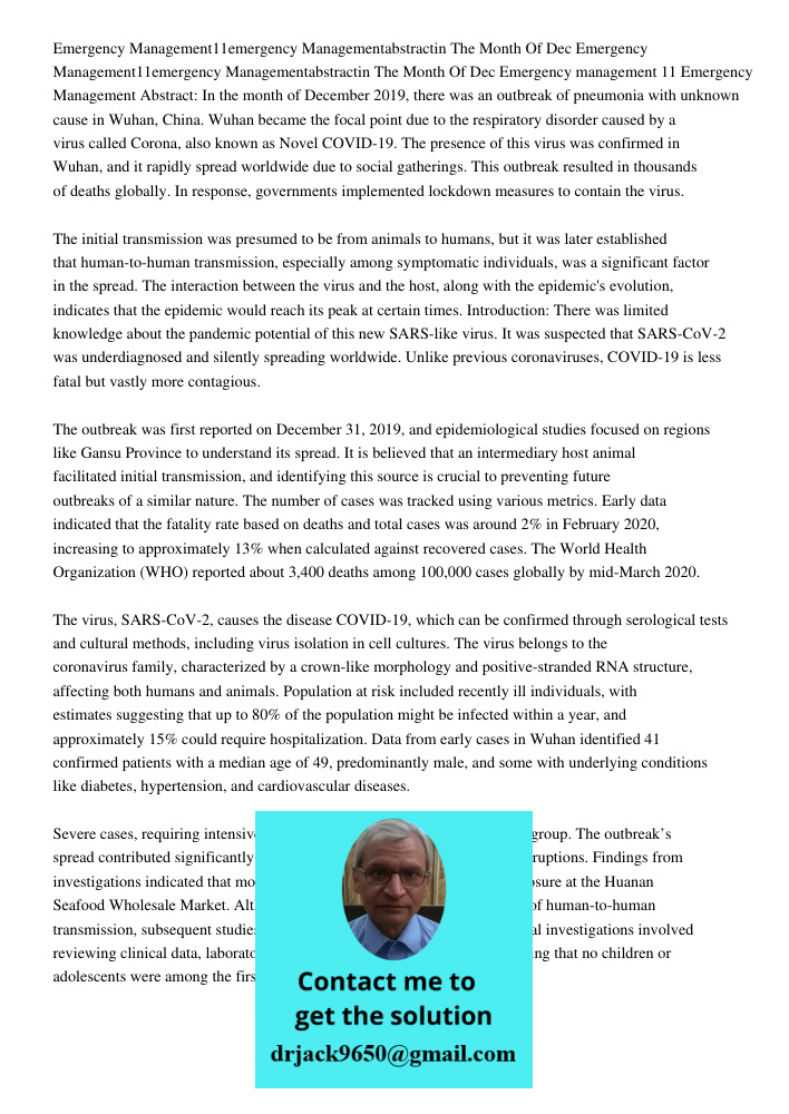 Emergency management 11 Emergency Management Abstract: In the month of December 2019, there was an outbreak of pneumonia with unknown cause in Wuhan, China. Wuh