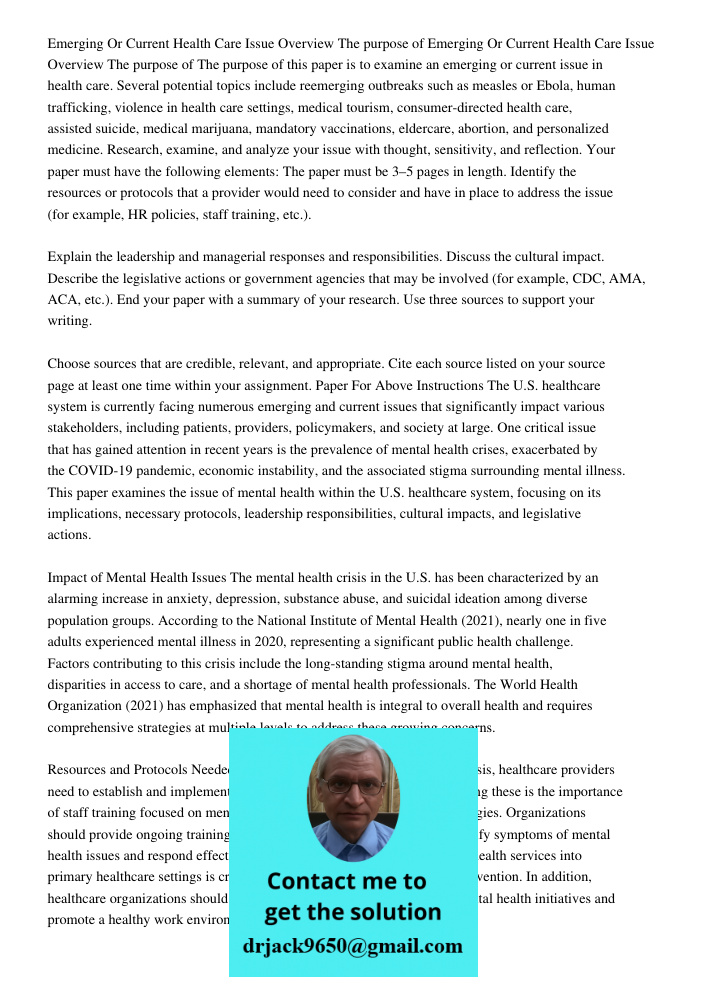 The purpose of this paper is to examine an emerging or current issue in health care. Several potential topics include reemerging outbreaks such as measles or Eb