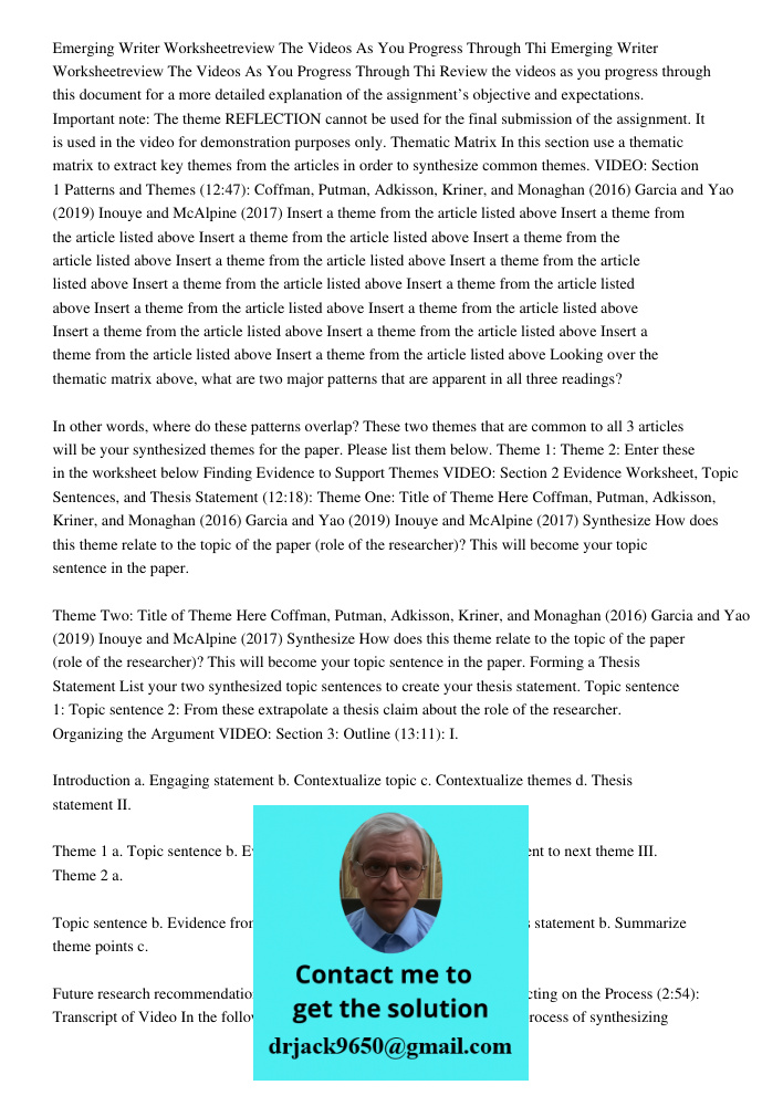 Review the videos as you progress through this document for a more detailed explanation of the assignment’s objective and expectations. Important note: The them