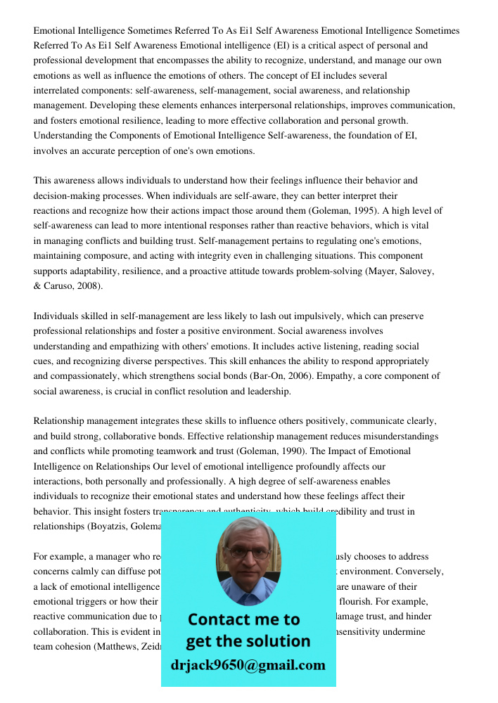 Emotional intelligence (EI) is a critical aspect of personal and professional development that encompasses the ability to recognize, understand, and manage our 