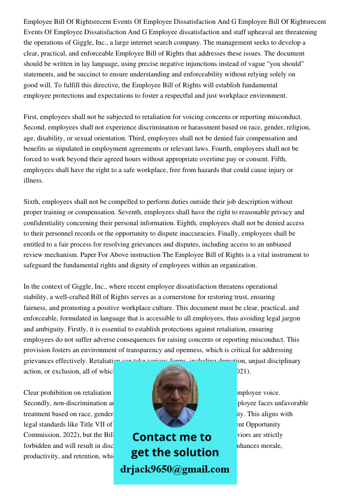 Employee dissatisfaction and staff upheaval are threatening the operations of Giggle, Inc., a large internet search company. The management seeks to develop a c