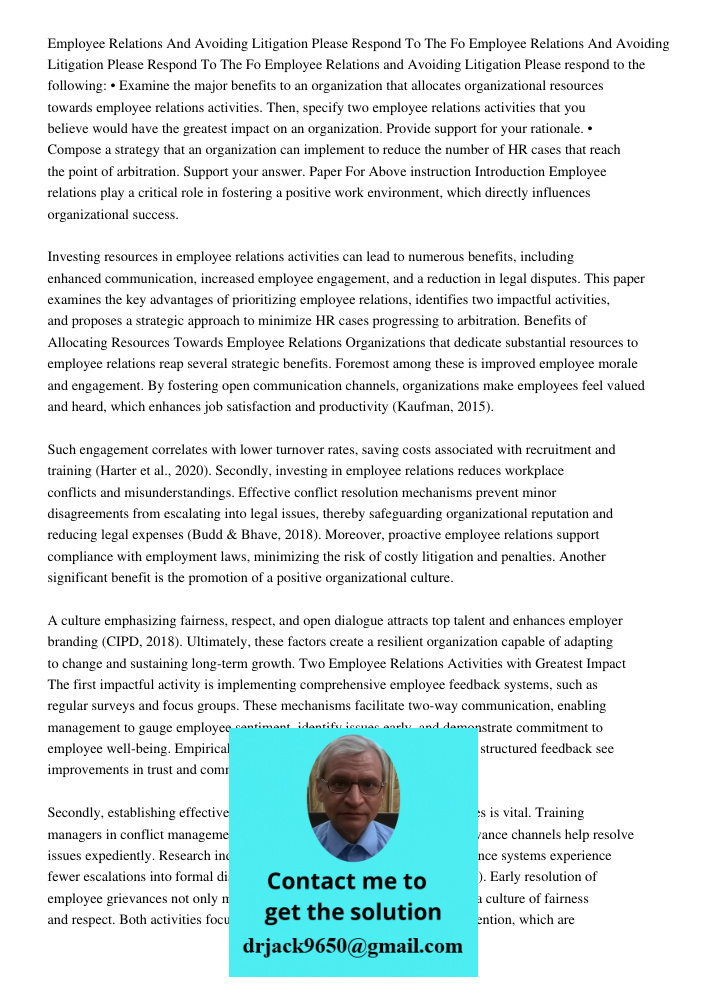 Employee Relations and Avoiding Litigation Please respond to the following: • Examine the major benefits to an organization that allocates organizational resour