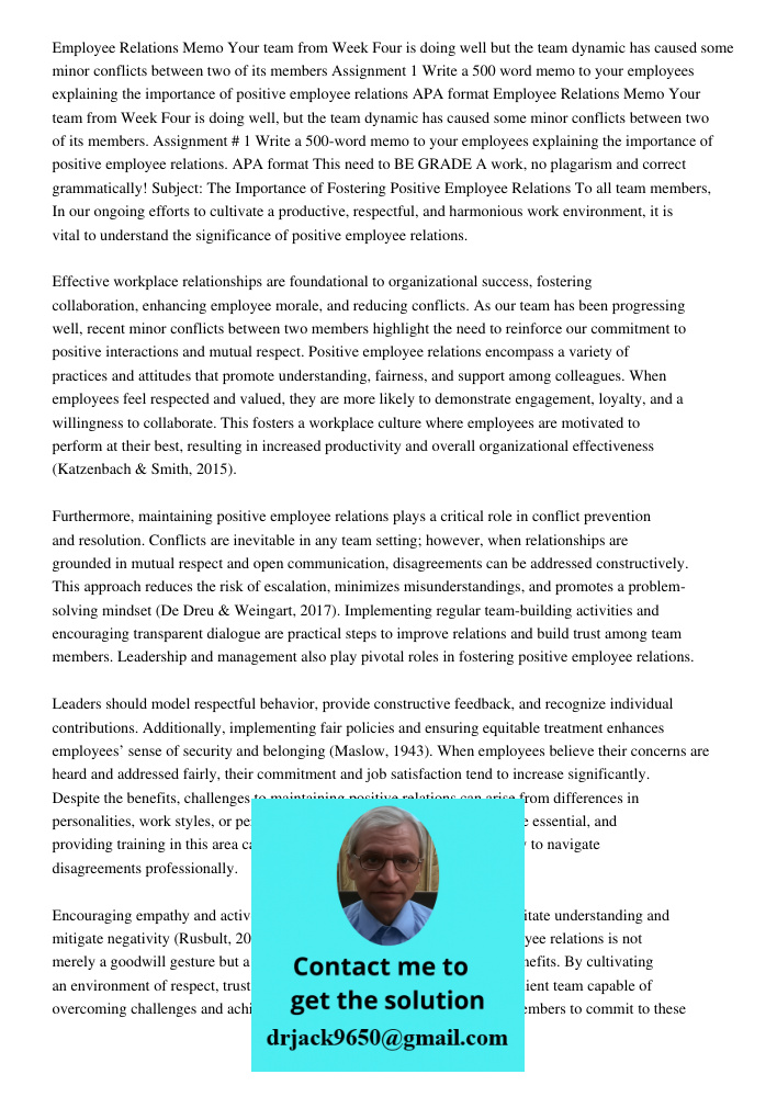 This need to BE GRADE A work, no plagarism and correct grammatically! Subject: The Importance of Fostering Positive Employee Relations To all team members, In o