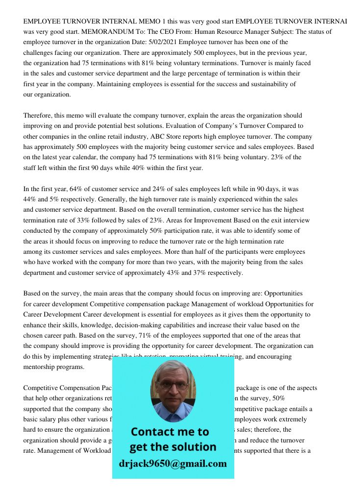 MEMORANDUM To: The CEO From: Human Resource Manager Subject: The status of employee turnover in the organization Date: 5/02/2021 Employee turnover has been one 