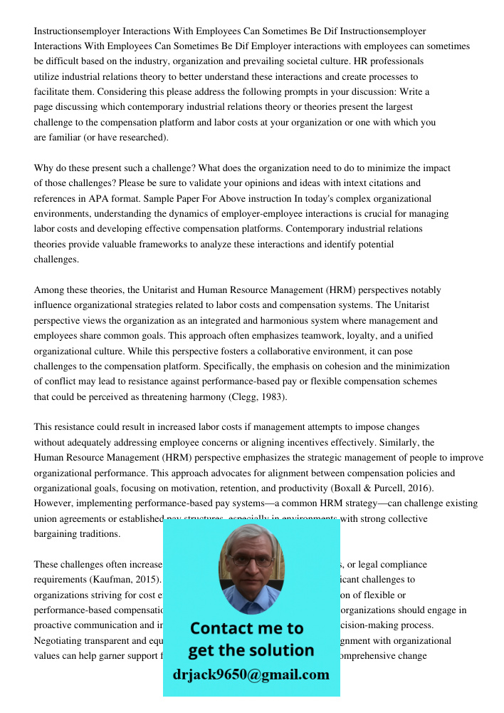 Employer interactions with employees can sometimes be difficult based on the industry, organization and prevailing societal culture. HR professionals utilize in