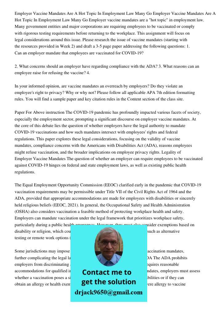 Employer vaccine mandates are a "hot topic" in employment law. Many government entities and major corporations are requiring employees to be vaccinated or compl