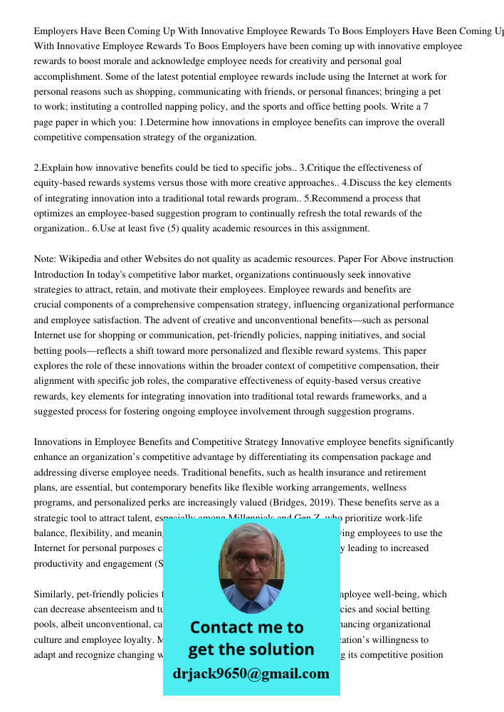 Employers have been coming up with innovative employee rewards to boost morale and acknowledge employee needs for creativity and personal goal accomplishment. S