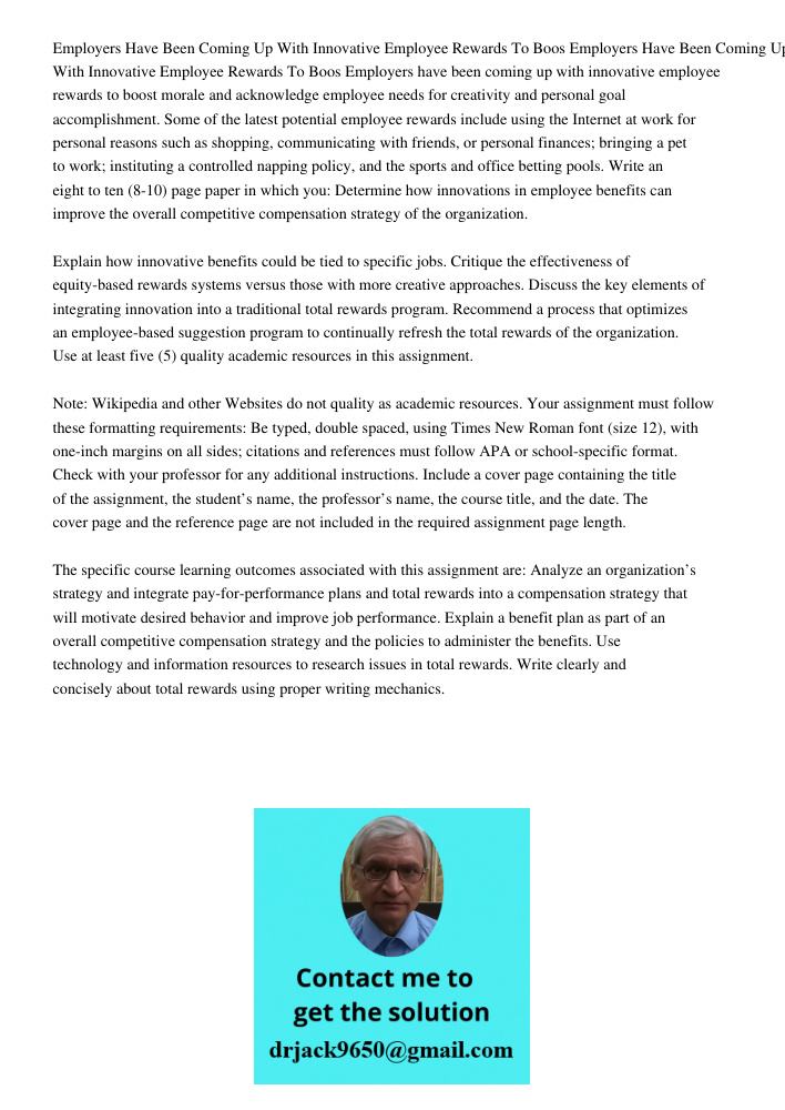 Employers have been coming up with innovative employee rewards to boost morale and acknowledge employee needs for creativity and personal goal accomplishment. S