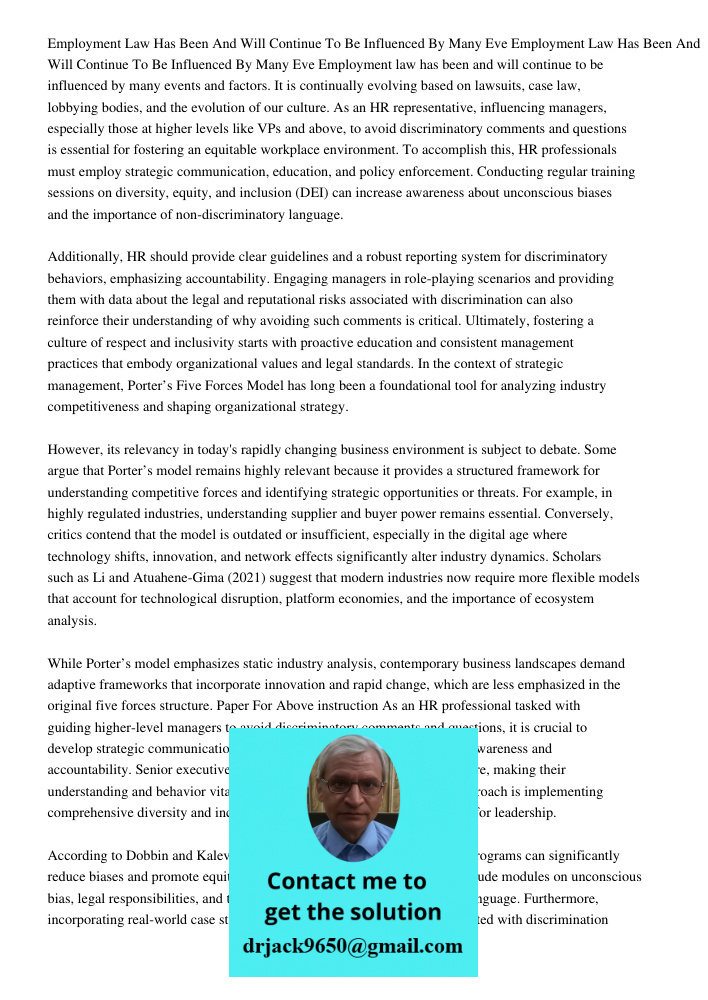 Employment law has been and will continue to be influenced by many events and factors. It is continually evolving based on lawsuits, case law, lobbying bodies, 