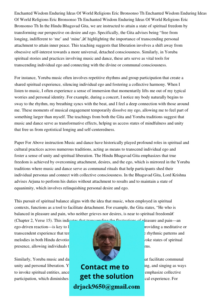 Enchanted Wisdom Enduring Ideas Of World Religions Eric Bronsonso Th In the Hindu Bhagavad Gita, we are instructed to attain a state of spiritual freedom by tra