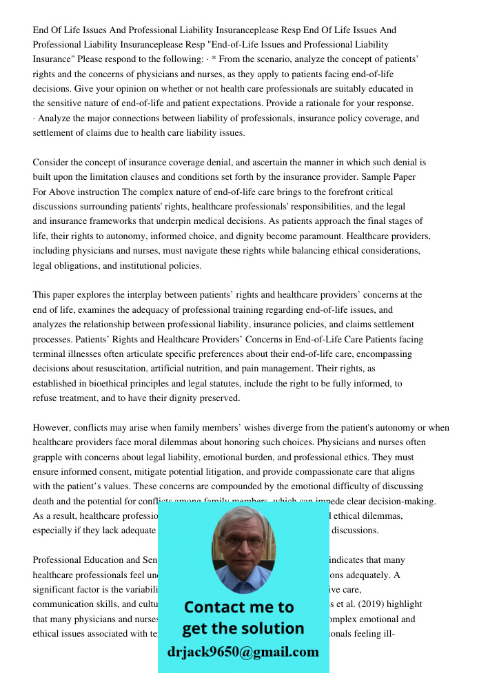 "End-of-Life Issues and Professional Liability Insurance" Please respond to the following: · * From the scenario, analyze the concept of patients’ rights and th