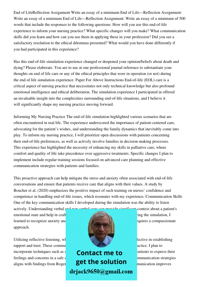 End of Life—Reflection Assignment: Write an essay of a minimum of 500 words that include the responses to the following questions: How will you use this end-of-