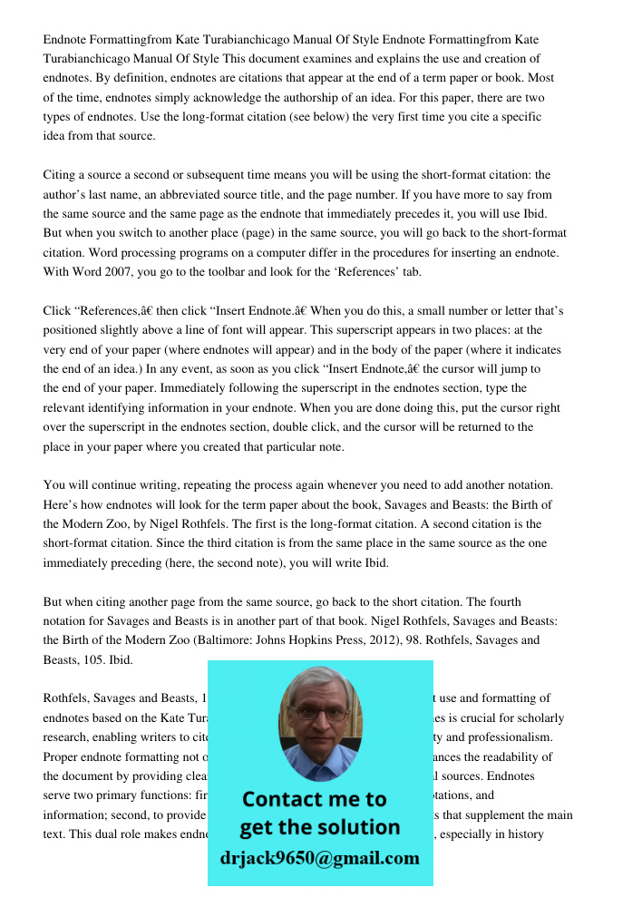 This document examines and explains the use and creation of endnotes. By definition, endnotes are citations that appear at the end of a term paper or book. Most