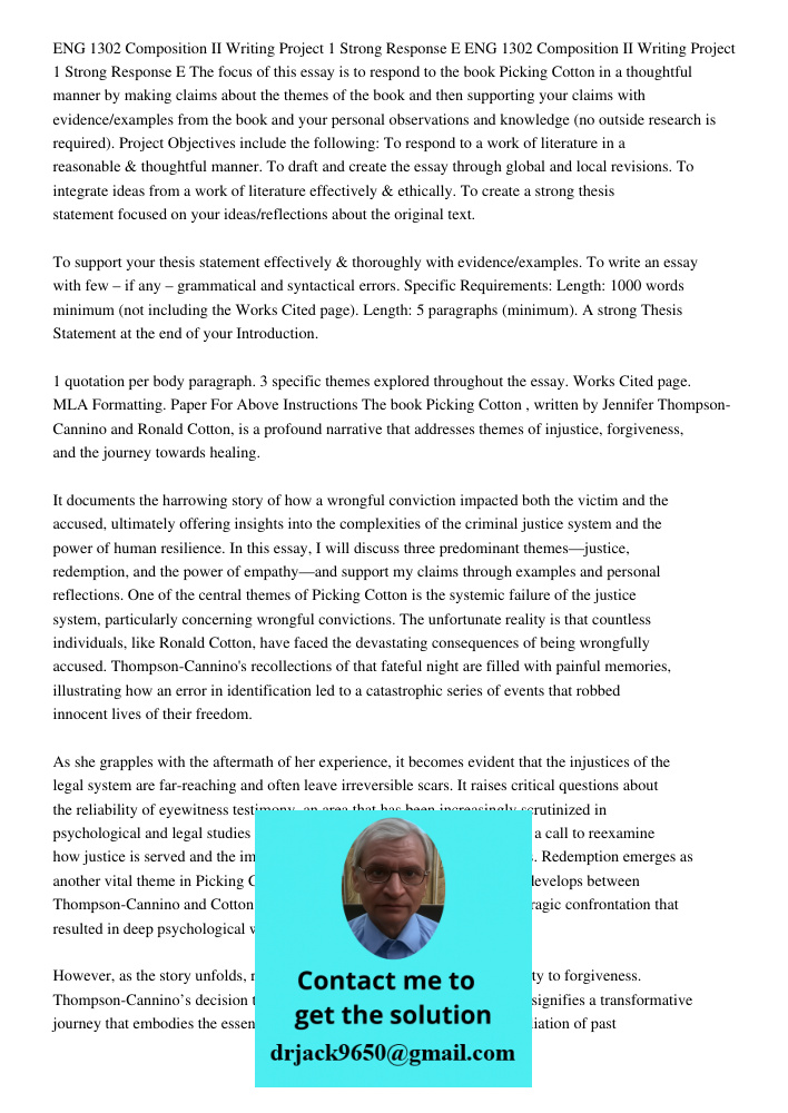 The focus of this essay is to respond to the book Picking Cotton in a thoughtful manner by making claims about the themes of the book and then supporting your c