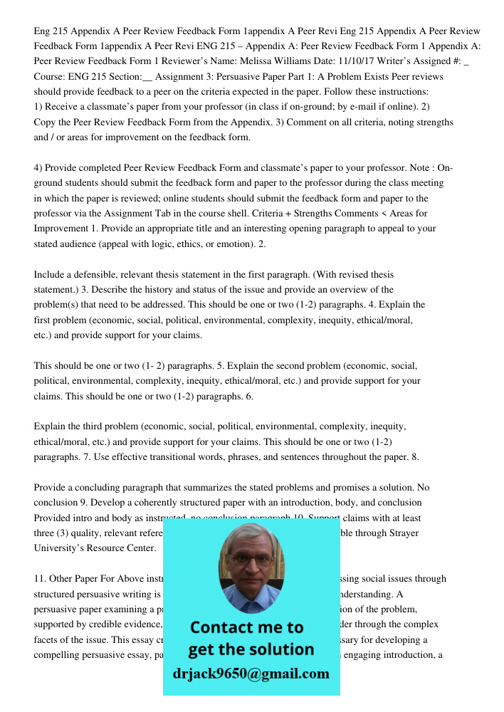 ENG 215 – Appendix A: Peer Review Feedback Form 1 Appendix A: Peer Review Feedback Form 1 Reviewer’s Name: Melissa Williams Date: 11/10/17 Writer’s Assigned #: 