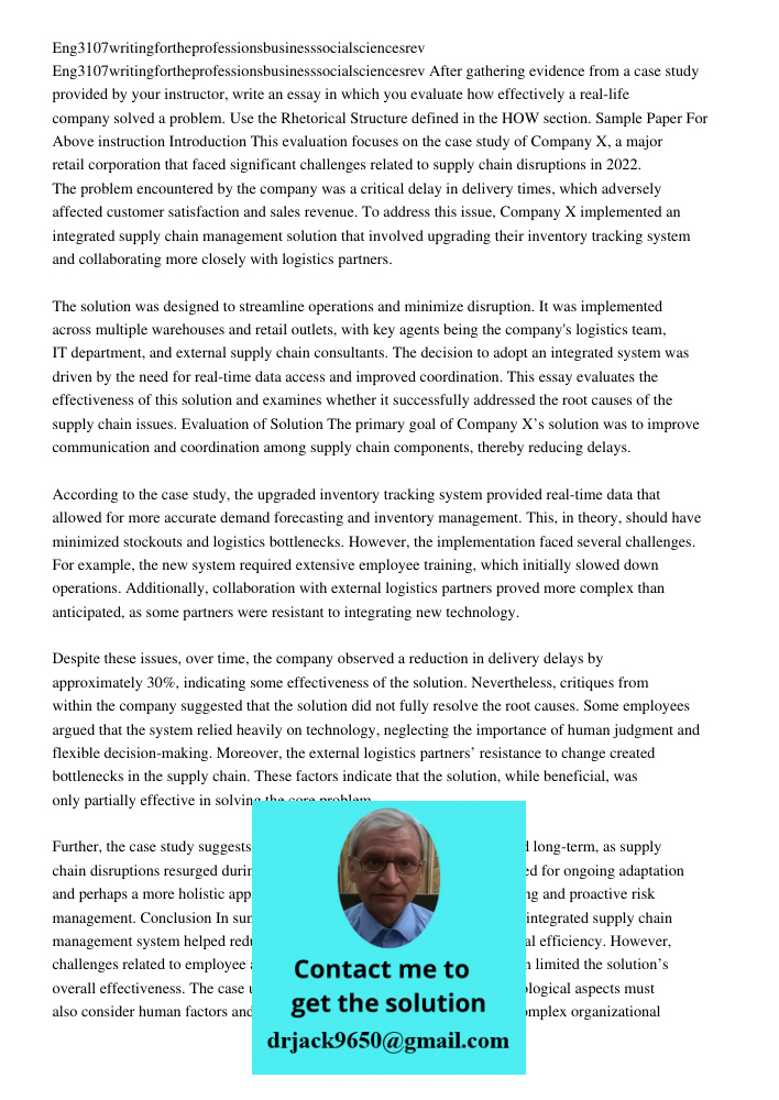 After gathering evidence from a case study provided by your instructor, write an essay in which you evaluate how effectively a real-life company solved a proble