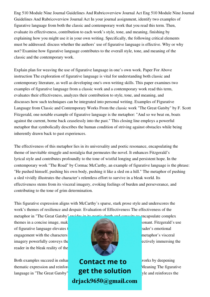 In your journal assignment, identify two examples of figurative language from both the classic and contemporary work that you read this term. Then, evaluate its