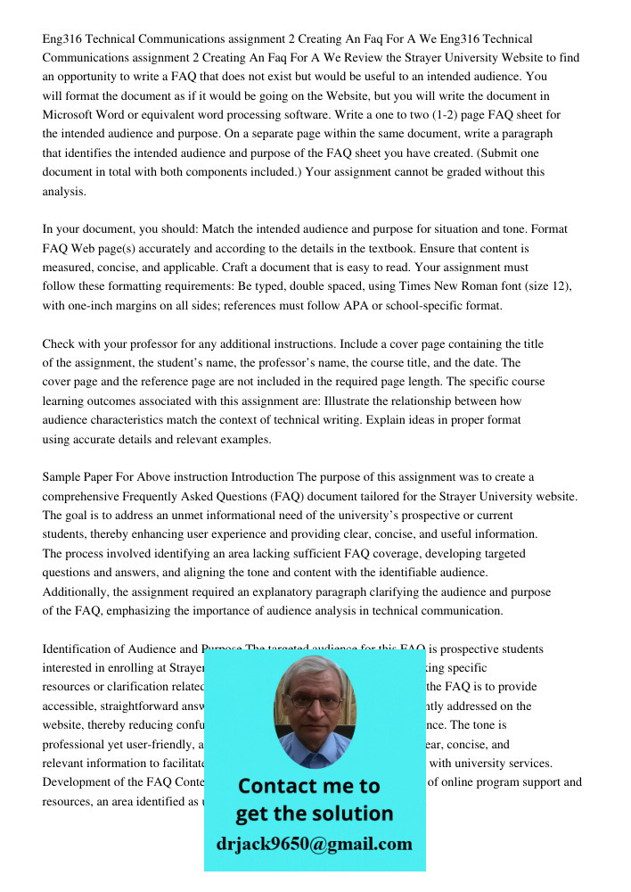 Review the Strayer University Website to find an opportunity to write a FAQ that does not exist but would be useful to an intended audience. You will format the