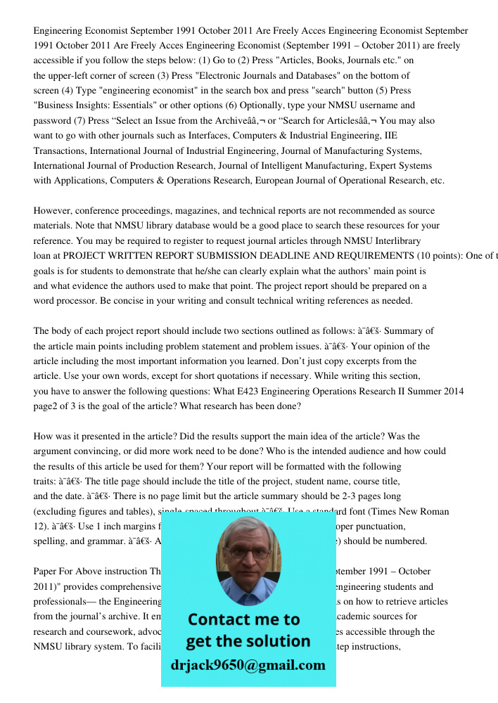 Engineering Economist (September 1991 – October 2011) are freely accessible if you follow the steps below: (1) Go to (2) Press "Articles, Books, Journals etc." 