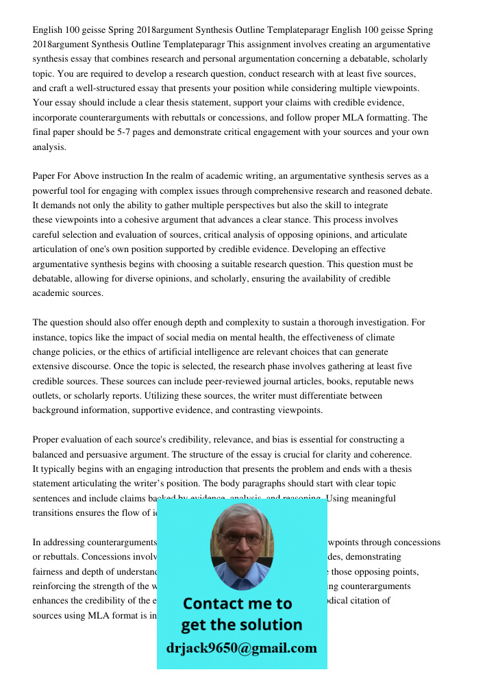 This assignment involves creating an argumentative synthesis essay that combines research and personal argumentation concerning a debatable, scholarly topic. Yo