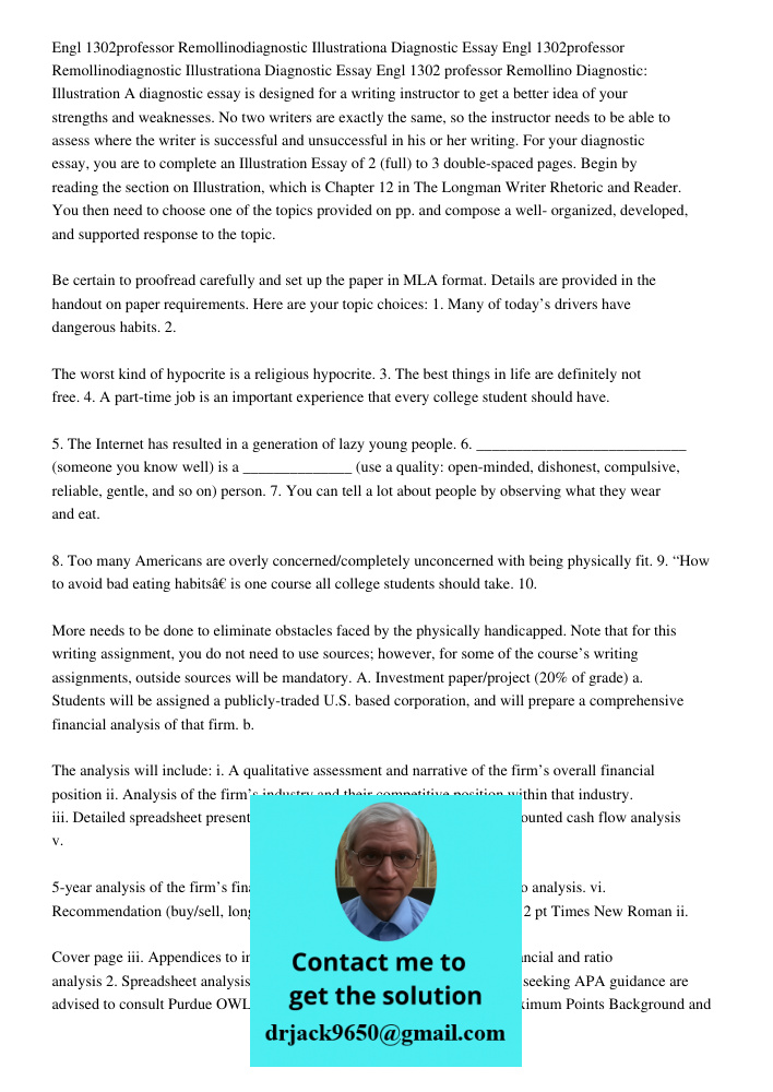 Engl 1302 professor Remollino Diagnostic: Illustration A diagnostic essay is designed for a writing instructor to get a better idea of your strengths and weakne