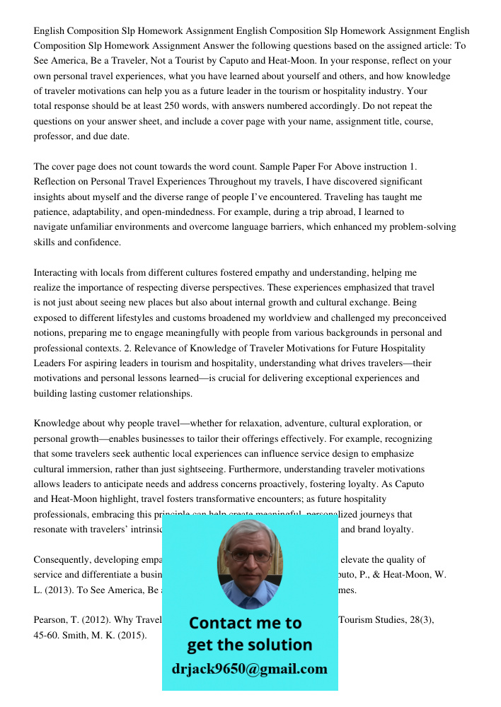 English Composition Slp Homework Assignment Answer the following questions based on the assigned article: To See America, Be a Traveler, Not a Tourist by Caputo