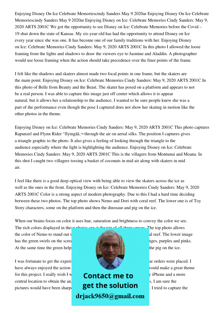 Enjoying Disney on Ice: Celebrate Memories Cindy Sanders: May 9, 2020 ARTS 2001C We got the opportunity to see Disney on Ice: Celebrate Memories before the Covi