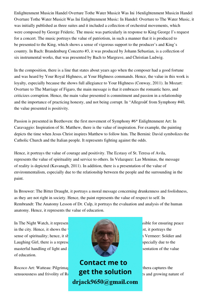 Enlightenment Music: In Handel: Overture to The Water Music, it was initially published as three suites and it included a collection of orchestral movements, wh