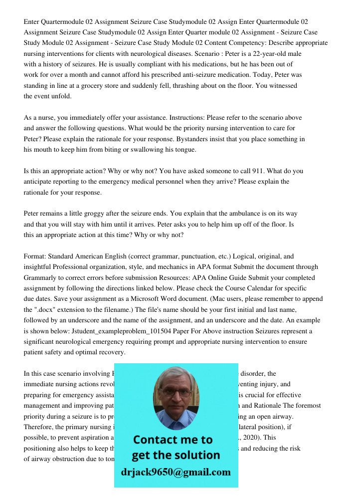 Enter Quarter module 02 Assignment - Seizure Case Study Module 02 Assignment - Seizure Case Study Module 02 Content Competency: Describe appropriate nursing int