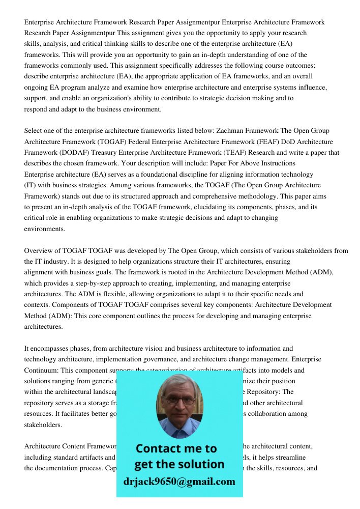 This assignment gives you the opportunity to apply your research skills, analysis, and critical thinking skills to describe one of the enterprise architecture (