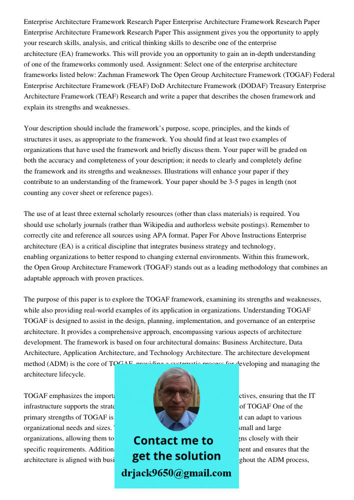 Enterprise Architecture Framework Research Paper This assignment gives you the opportunity to apply your research skills, analysis, and critical thinking skills
