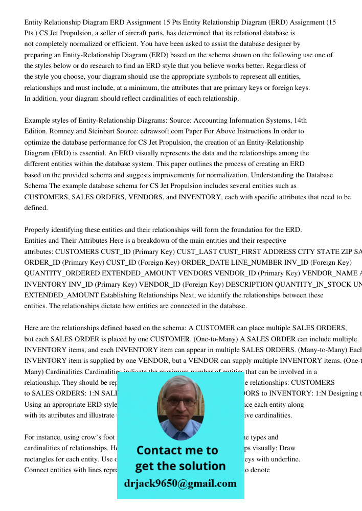CS Jet Propulsion, a seller of aircraft parts, has determined that its relational database is not completely normalized or efficient. You have been asked to ass