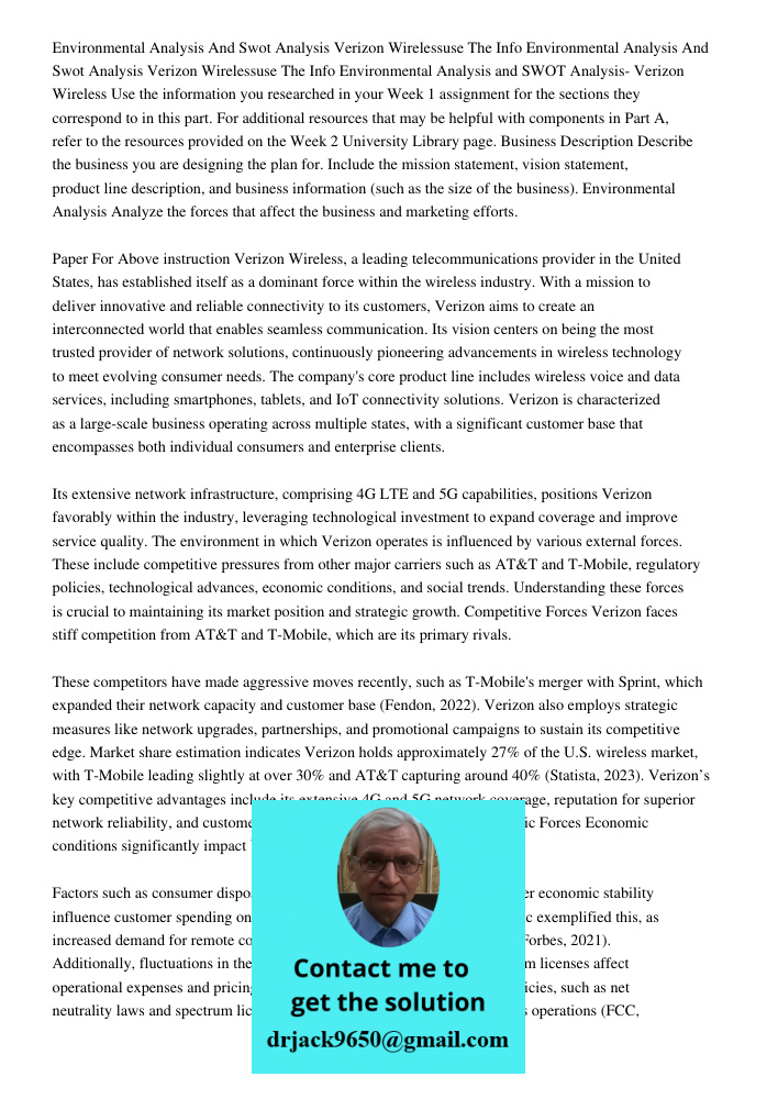 Environmental Analysis and SWOT Analysis- Verizon Wireless Use the information you researched in your Week 1 assignment for the sections they correspond to in t
