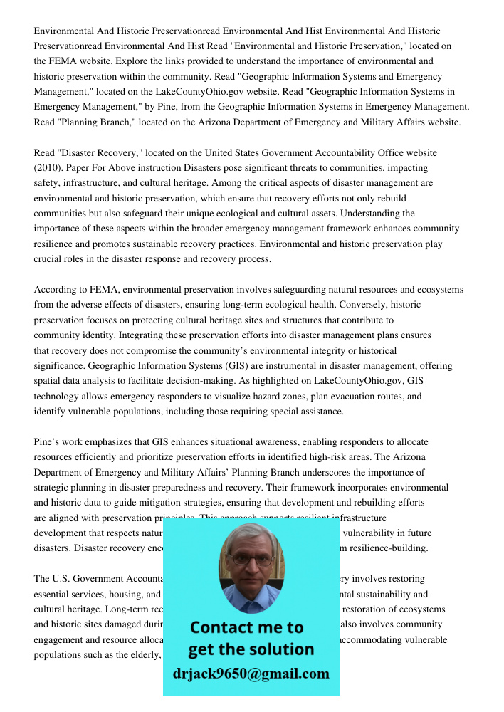 Read "Environmental and Historic Preservation," located on the FEMA website. Explore the links provided to understand the importance of environmental and histor