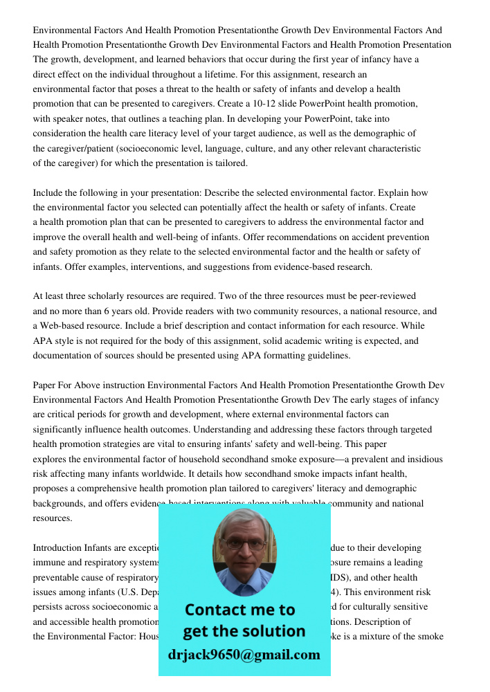 Environmental Factors and Health Promotion Presentation The growth, development, and learned behaviors that occur during the first year of infancy have a direct