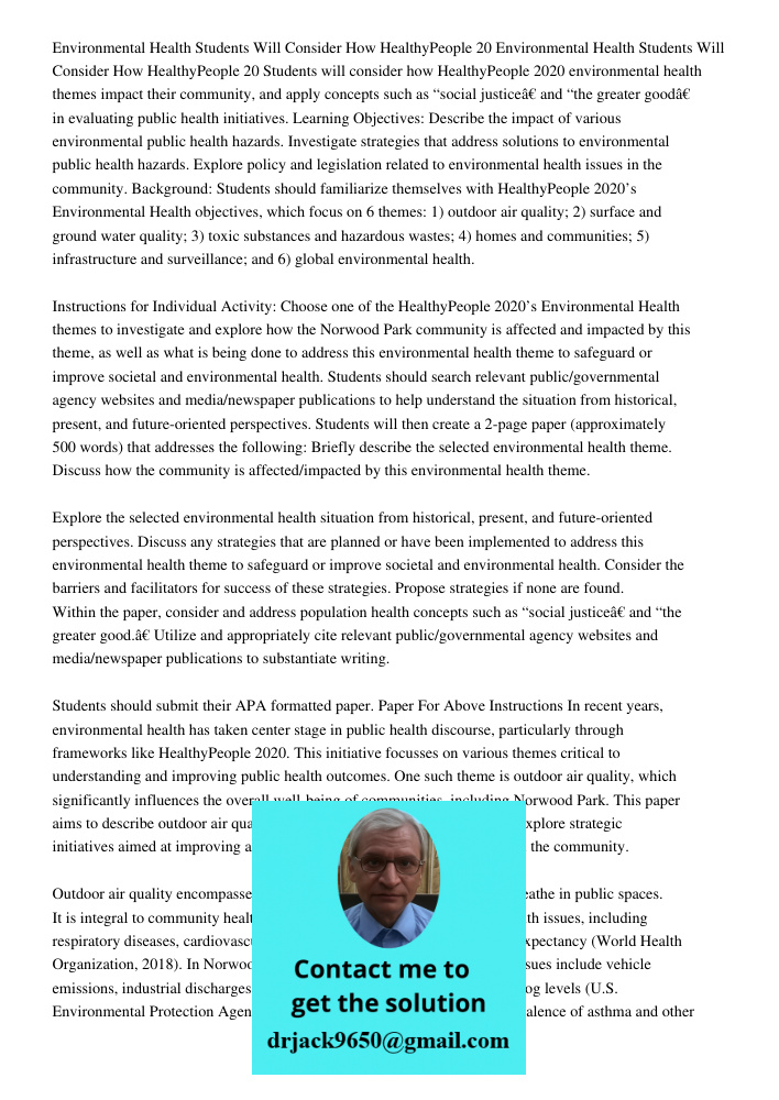 Students will consider how HealthyPeople 2020 environmental health themes impact their community, and apply concepts such as “social justice” and “the greater g