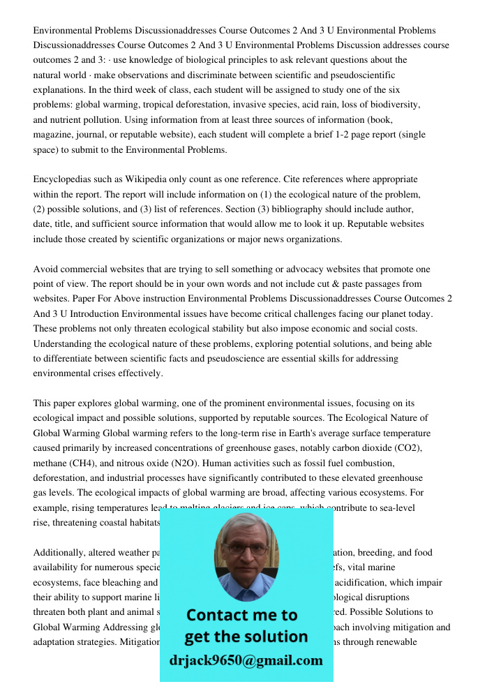 Environmental Problems Discussion addresses course outcomes 2 and 3: · use knowledge of biological principles to ask relevant questions about the natural world 