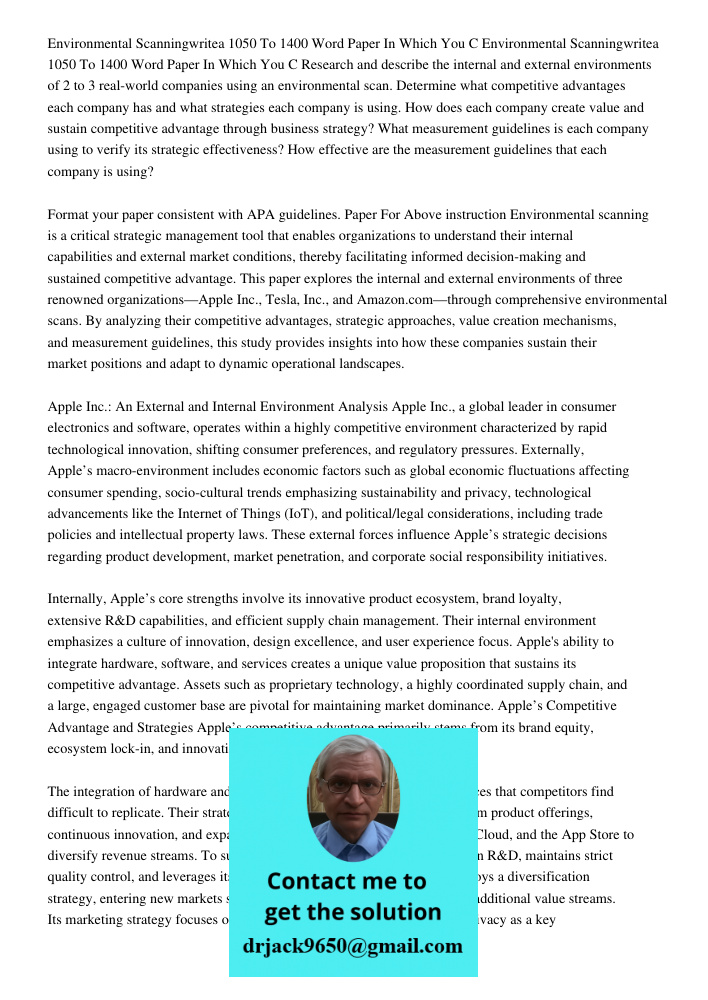 Research and describe the internal and external environments of 2 to 3 real-world companies using an environmental scan. Determine what competitive advantages e