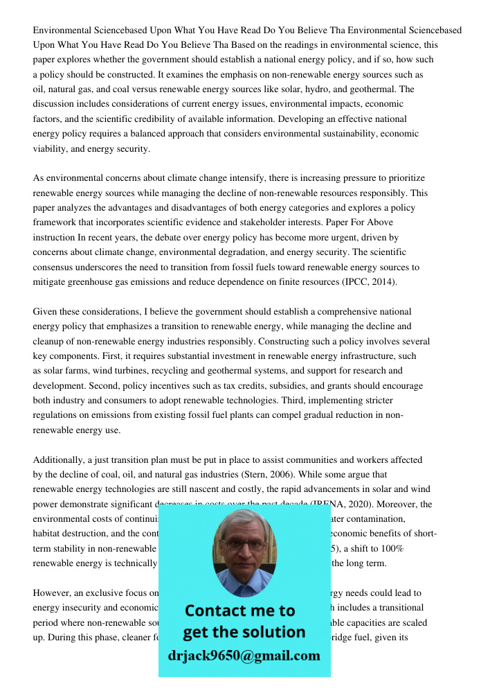 Based on the readings in environmental science, this paper explores whether the government should establish a national energy policy, and if so, how such a poli