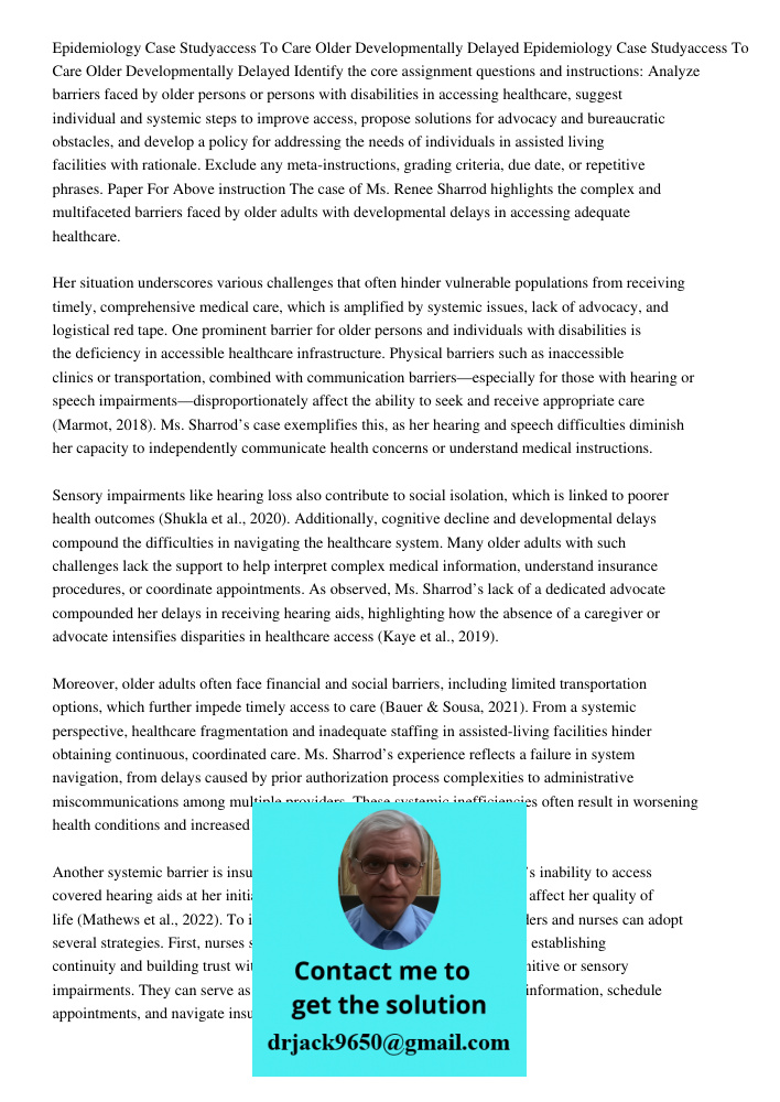 Identify the core assignment questions and instructions: Analyze barriers faced by older persons or persons with disabilities in accessing healthcare, suggest i