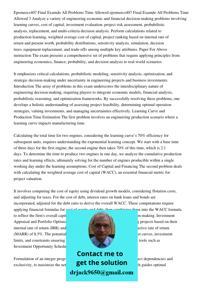 Analyze a variety of engineering economic and financial decision-making problems involving learning curves, cost of capital, investment evaluation, project risk