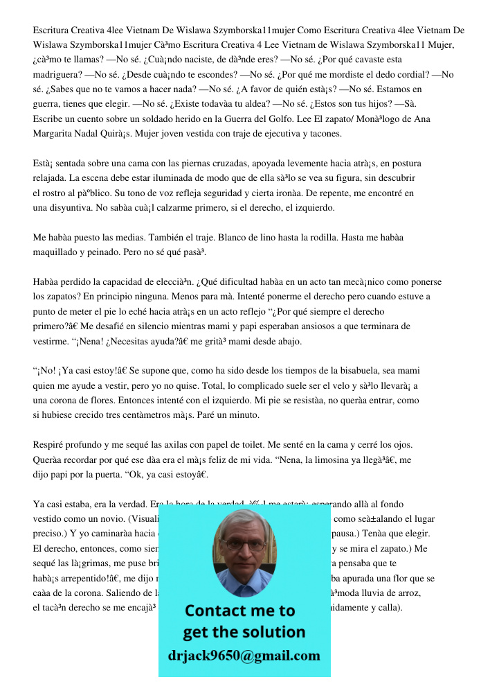 Escritura Creativa 4 Lee Vietnam de Wislawa Szymborska11 Mujer, ¿cómo te llamas? —No sé. ¿Cuándo naciste, de dónde eres? —No sé. ¿Por qué cavaste esta madriguer