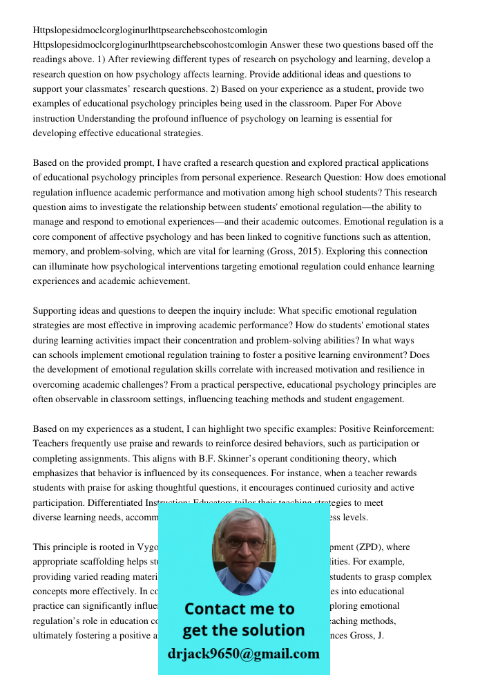 Answer these two questions based off the readings above. 1) After reviewing different types of research on psychology and learning, develop a research question 