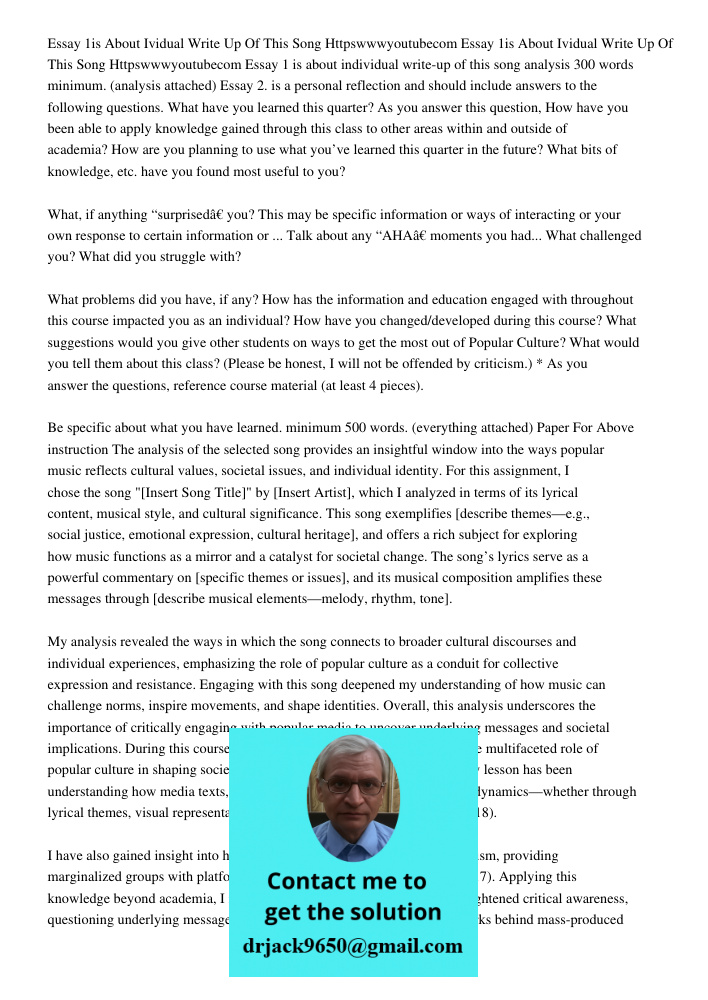 Essay 1 is about individual write-up of this song analysis 300 words minimum. (analysis attached) Essay 2. is a personal reflection and should include answers t