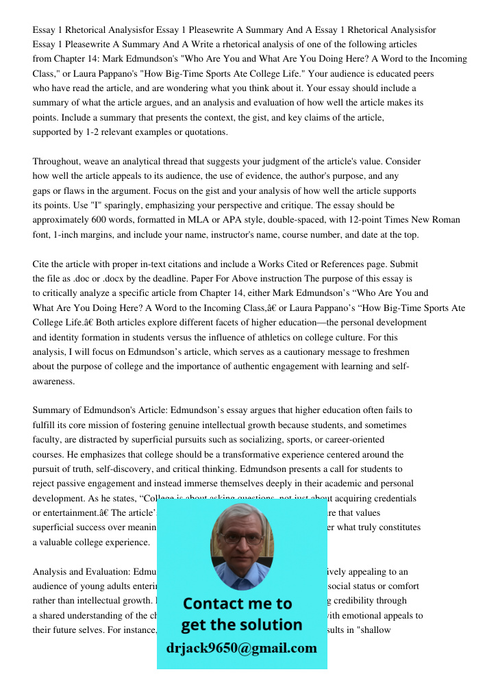 Write a rhetorical analysis of one of the following articles from Chapter 14: Mark Edmundson's "Who Are You and What Are You Doing Here? A Word to the Incoming 